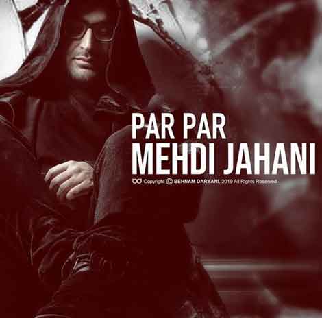 Mehdi Jahani Par Par دانلود آهنگ مهدی جهانی پر پر