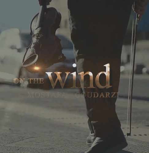 Mostafa Goudarzi On The Wind دانلود موزیک ویدئو مصطفی گودرزی برباد