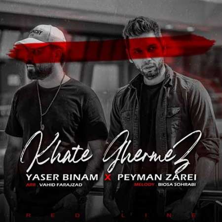 Yaser Binam Ft Peyman Zarei Khate Ghermez PmMusic.iR دانلود آهنگ یاسر بینام و پیمان زارعی خط قرمز