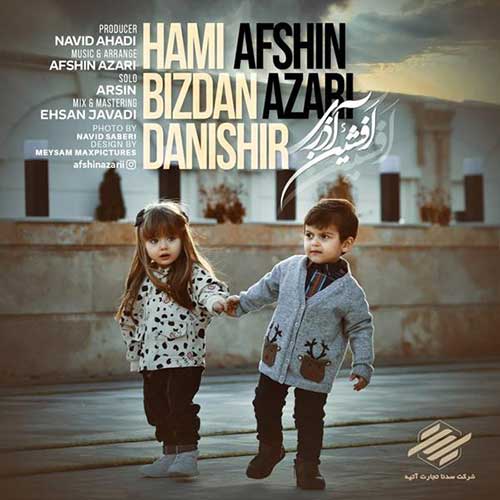 234 AfshinAzari HamiBizdanDanishir دانلود آهنگ افشین آذری هامی بیزدن دانیشیر