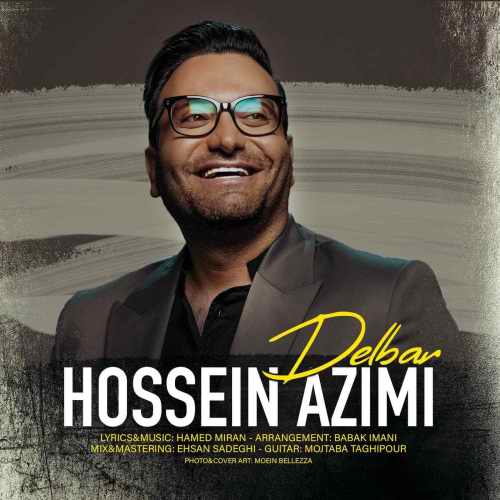 674 HosseinAzimi Delbar دانلود آهنگ حسین عظیمی دلبر
