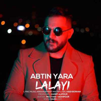 Abtin Yara Lalayi دانلود آهنگ آبتین یارا لالایی