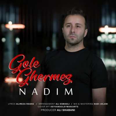 Nadim Gole Ghermez دانلود آهنگ ندیم گل قرمز